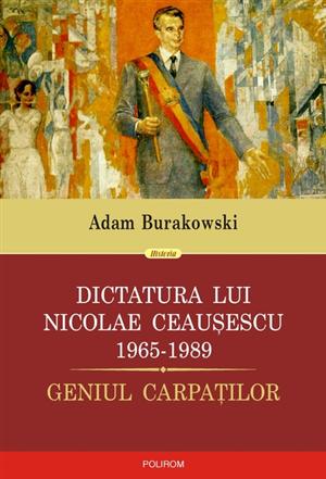Ceauşescu a fost geniul Carpaţilor, spune un istoric polonez care îşi lansează cartea la Cluj