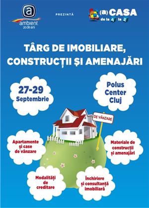 Târgul de Imobiliare, Construcții și Amenajări - Acasă de la A la Z- la Polus (P)