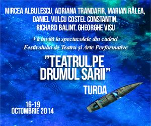 Festivalul de Teatru şi Arte Performative “Teatru pe Drumul Sării”, Turda (P)
