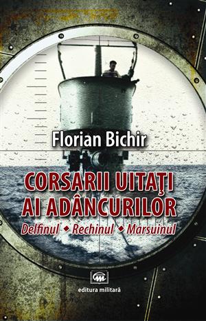 Poveştile submarinelor româneşti, într-un volum captivant semnat de Bichir