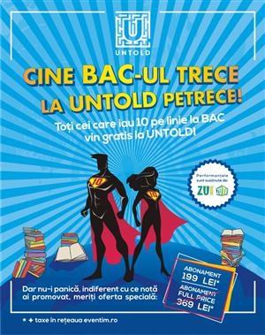 Elevii de 10 la BAC vin gratis la Untold 