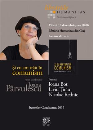 Viaţa de zi cu zi în comunism. Lansare de carte la Cluj 