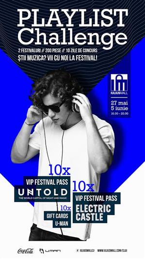 Participă la Playlist Challenge și Iulius Mall Cluj te trimite la Electric Castle şi Untold (P)