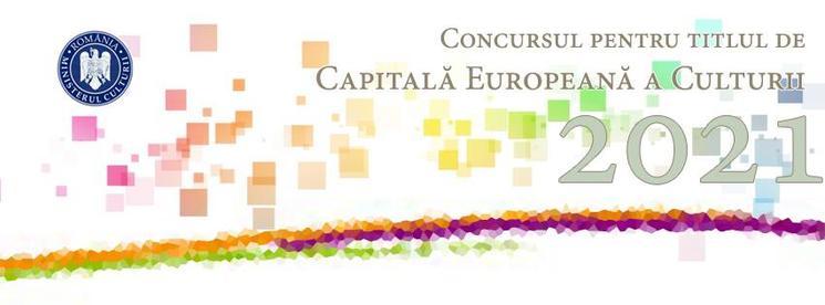 Juriul internaţional care decide ce oraş va fi Capitală Europeană a Culturii 2021, soseşte miercuri în ţară