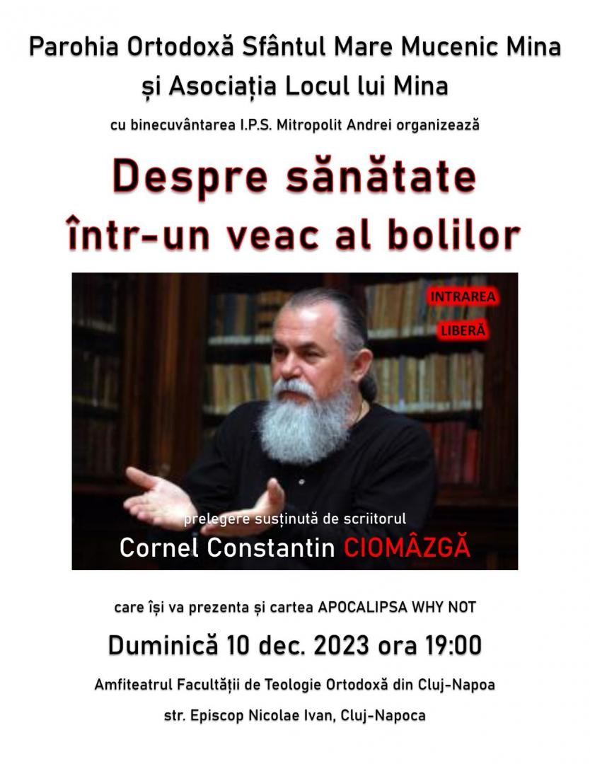 Despre sănătate într-un veac al bolilor / Conferință susținută la Cluj de Cornel Constantin Ciomâzgă