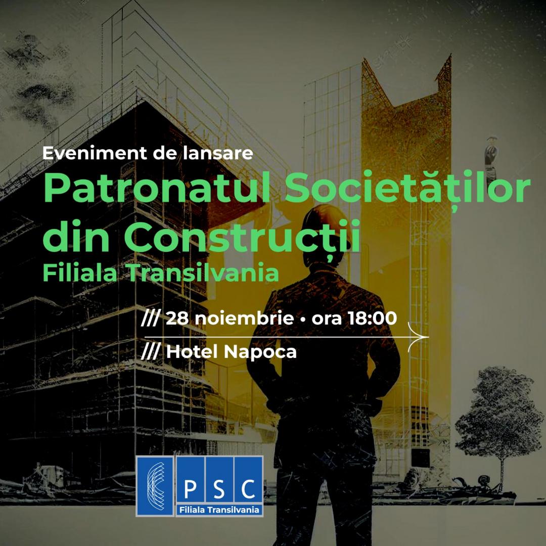 Constructorii din zona Transilvaniei lansează, la Cluj-Napoca, Patronatul Societăților din Construcții - Filiala Transilvania