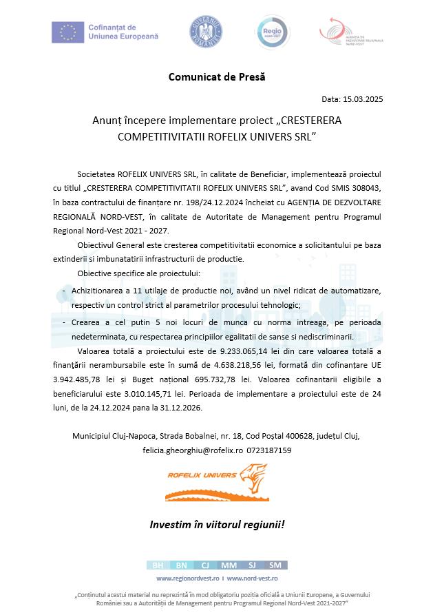 Comunicat de presă: Anunț începere implementare proiect „CREȘTERERA COMPETITIVITĂȚII ROFELIX UNIVERS SRL”