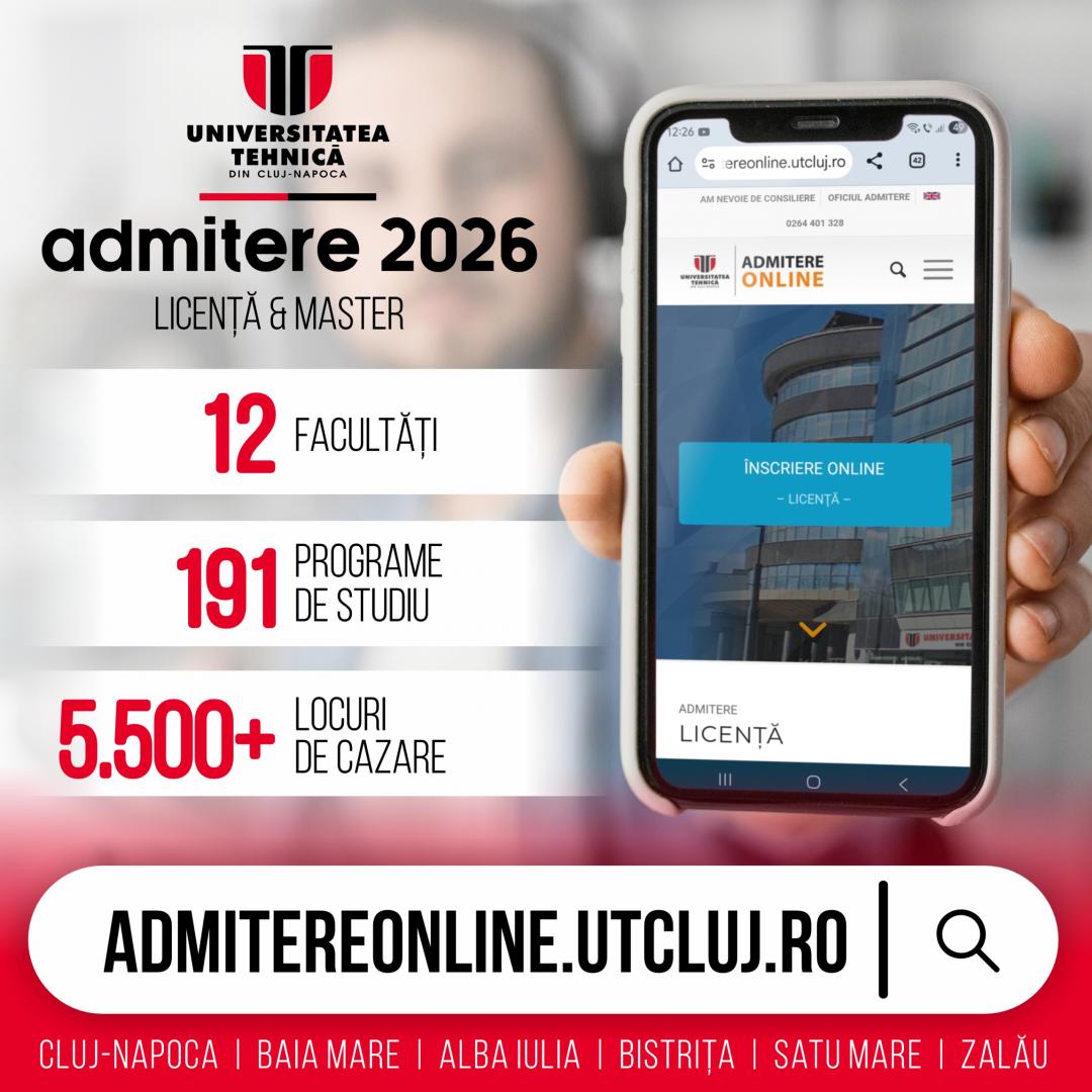 Admitere 2026 la UTCN: 8.000 de locuri, &icirc;nscrieri online și cazare gratuită &icirc;n perioada examenelor