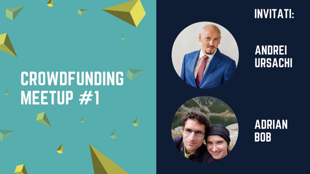 Crowdfunding meetup #1. Totul despre finanţarea proiectelor cu fonduri în avans de la viitorii clienţi