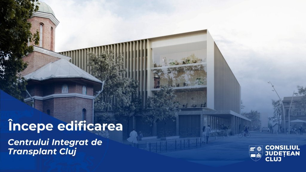 Începe edificarea la Cluj a primului Centrul Integrat de Transplant din Sud-Estul Europei