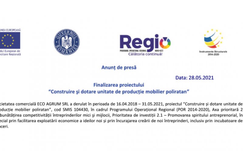 Anunț de presă - Fnalizarea proiectului "Construire și dotare unitate de producție mobilier poliratan"