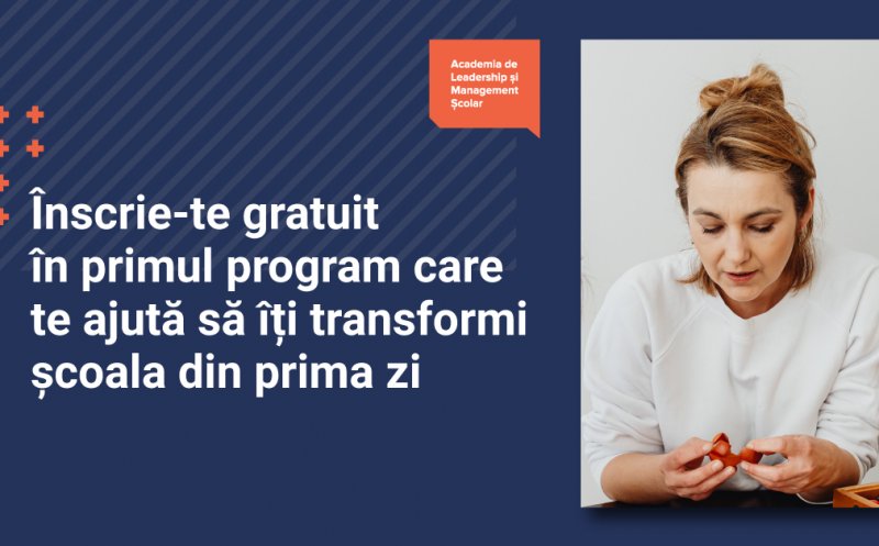Academia de Leadership și Management Școlar – înscrieri deschise până pe 10 aprilie pentru directorii care vor transforma școlile din România