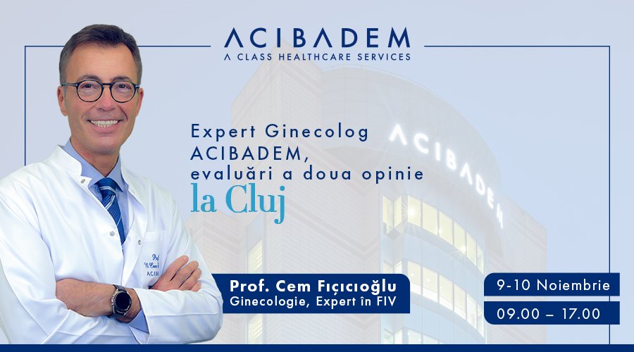 Un expert ACIBADEM în FIV, supranumit „Doctorul cazurilor dificile de infertilitate” vine la Cluj pentru consultații