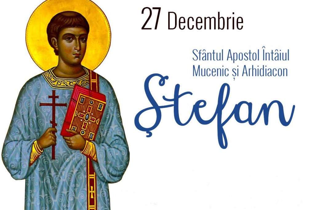 27 decembrie: Sfântul Ștefan. Câți români își vor sărbători onomastica în a treia zi de Crăciun