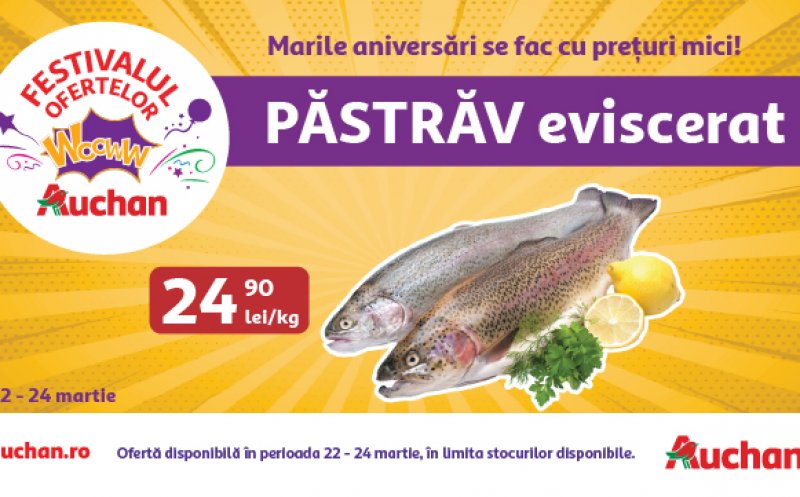 Oferte WoowW, de neratat, în weekend la Auchan, la pește proaspăt și conserve  