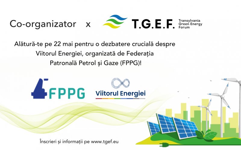 Federația Patronală Petrol și Gaze se alătură TGEF la Cluj-Napoca în a doua zi a conferinței și propune o discuție despre Viitorul Energiei
