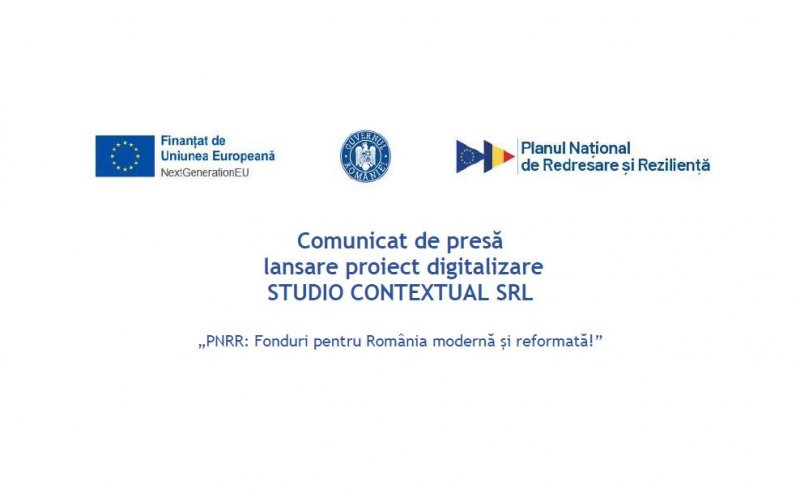 Comunicat de presă lansare proiect digitalizare STUDIO CONTEXTUAL SRL „PNRR: Fonduri pentru România modernă și reformată!”