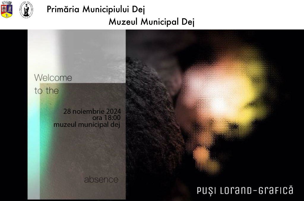 Expoziție de pictură „Welcome to the absence" la Muzeul Municipal din Dej
