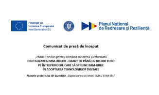 Comunicat de presă: "PNRR: Fonduri pentru România modernă și reformată" - Începerea proiectului "Digitalizarea societatii SMAV EXIM SRL"