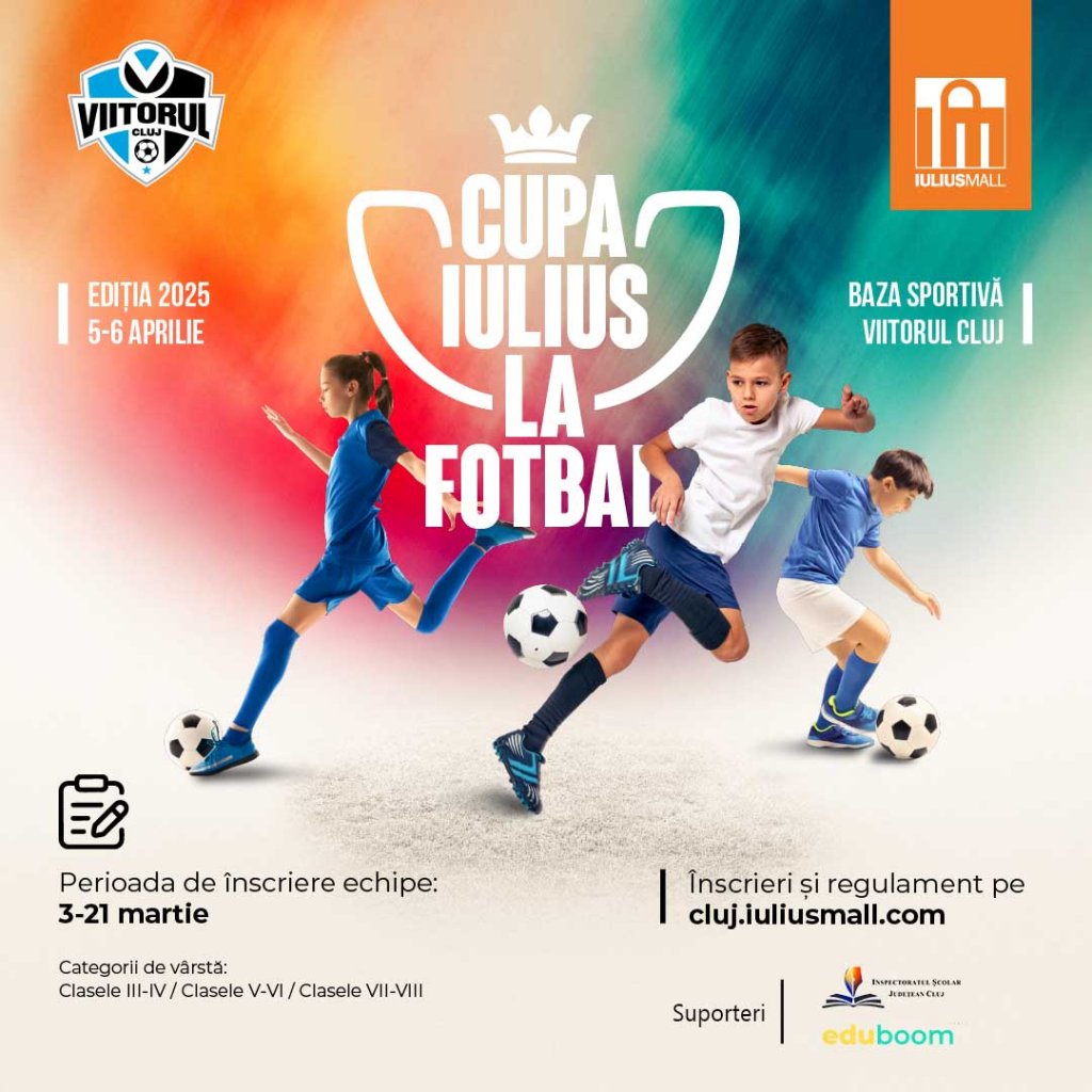Încă mai ai timp să te înscrii, alături de prietenii, tăi la „Cupa Iulius la fotbal”, competiție dedicată elevilor din Cluj-Napoca! Premii în valoare totală de 2.500 de euro