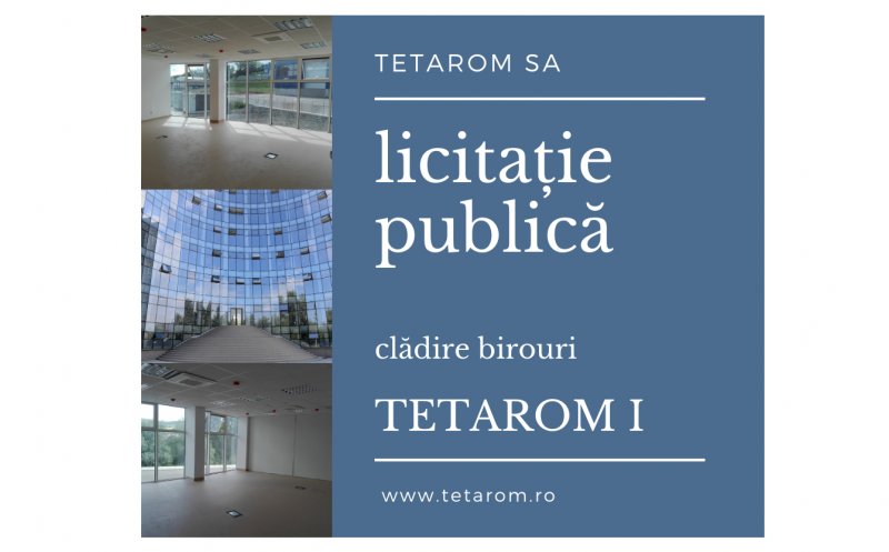 Tetarom SA anunţă Licitaţie Publică pentru o clădire de birouri