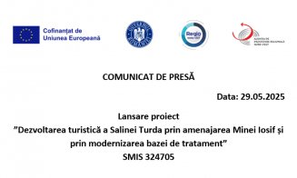 Comunicat de presă: Lansare proiect ”Dezvoltarea turistică a Salinei Turda prin amenajarea Minei Iosif și prin modernizarea bazei de tratament”