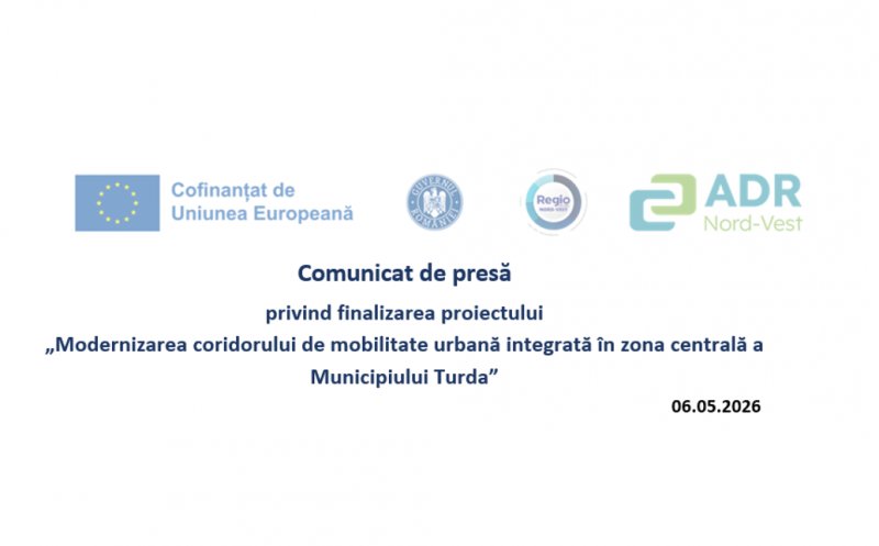 Comunicat de presă: Finalizare proiect ”Modernizarea coridorului de mobilitate urbană integrată în zona centrală a Municipiului Turda”