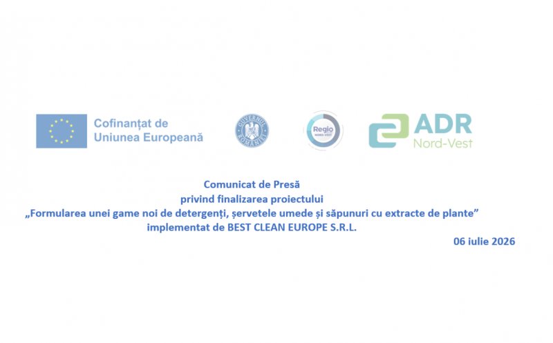 Comunicat de Presă: Finalizarea proiectului „Formularea unei game noi de detergenți, șervetele umede și săpunuri cu extracte de plante” implementat de BEST CLEAN EUROPE S.R.L.