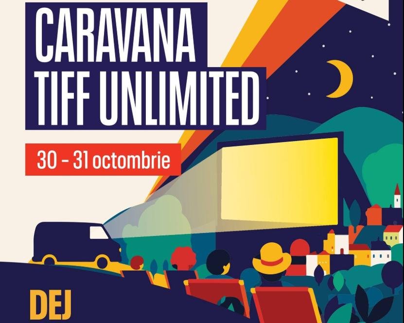 Caravana TIFF UNLIMITED, la Dej. 2 zile de filme cu intrarea gratuită