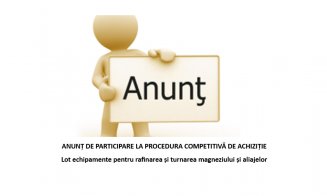 ANUNȚ DE PARTICIPARE LA PROCEDURA COMPETITIVĂ DE ACHIZIȚIE Lot echipamente pentru rafinarea și turnarea magneziului și aliajelor